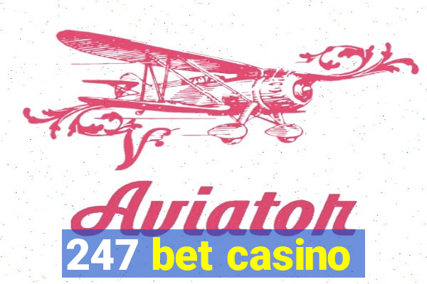 247 bet casino